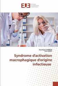 Syndrome d'activation macrophagique d'origine infectieuse