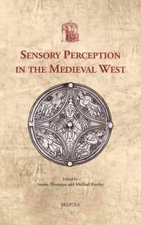 Sensory Perception in the Medieval West