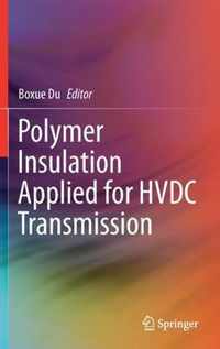 Polymer Insulation Applied for HVDC Transmission