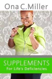 Supplements for Life's Deficiencies