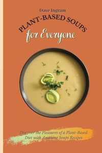 Plant-Based Soups for Everyone