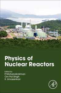 Physics of Nuclear Reactors