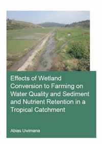 Effects of Wetland Conversion to Farming on Water Quality and Sediment and Nutrient Retention in a Tropical Catchment