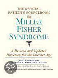 The Official Patient's Sourcebook On Miller Fisher Syndrome