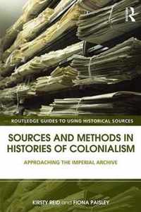 Sources and Methods in Histories of Colonialism