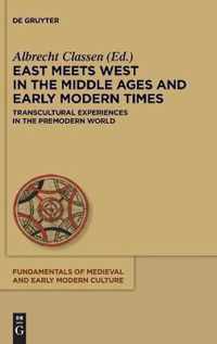 East Meets West in the Middle Ages and Early Modern Times