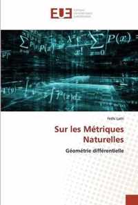 Sur les Metriques Naturelles