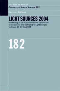 Light Sources 2004 Proceedings of the 10th International Symposium on the Science and Technology of Light Sources