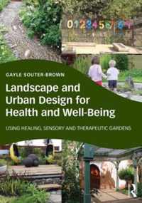 Landscape and Urban Design for Health and Well-Being