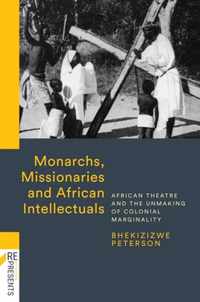 Monarchs, Missionaries and African Intellectuals