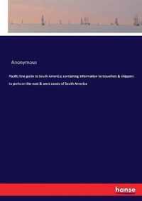 Pacific line guide to South America; containing information to travellers & shippers to ports on the east & west coasts of South America