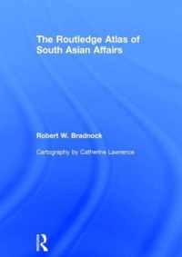 The Routledge Atlas of South Asian Affairs