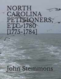 North Carolina Petitioners, Etc. 1780 [1775-1784]