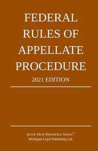 Federal Rules of Appellate Procedure; 2021 Edition