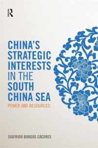 China's Strategic Interests in the South China Sea