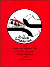 Streetcar to Subduction and Other Plate Tectonic Trips by Public Transport in San Francisco