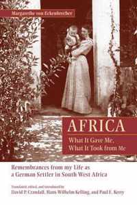 Africa: What It Gave Me, What It Took from Me