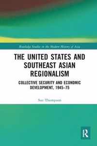 The United States and Southeast Asian Regionalism