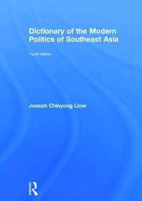 Dictionary of the Modern Politics of Southeast Asia