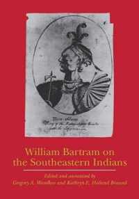 William Bartram on the Southeastern Indians