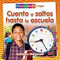 Cuento a Saltos Hasta La Escuela (Skip Counting My Way to School)