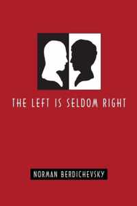 The Left Is Seldom Right