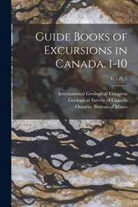 Guide Books of Excursions in Canada. 1-10; v. 1