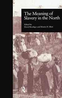 The Meaning of Slavery in the North