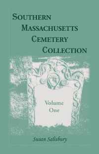 Southern Massachusetts Cemetery Collection, Volume 1