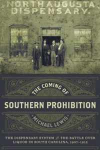 The Coming of Southern Prohibition