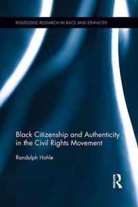 Black Citizenship and Authenticity in the Civil Rights Movement