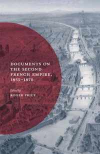 Documents on the Second French Empire, 1852-1870