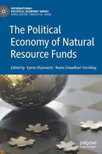 The Political Economy of Natural Resource Funds