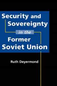 Security and Sovereignty in the Former Soviet Union