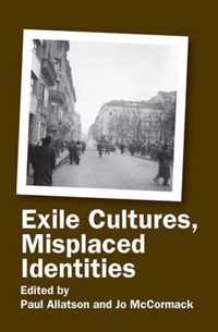 Exile Cultures, Misplaced Identities.