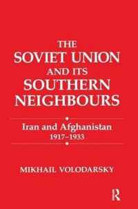 The Soviet Union and Its Southern Neighbours