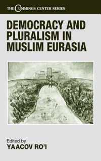 Democracy and Pluralism in Muslim Eurasia