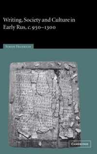 Writing, Society and Culture in Early Rus, C. 950-1300