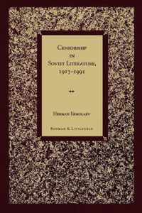 Censorship in Soviet Literature, 1917-1991