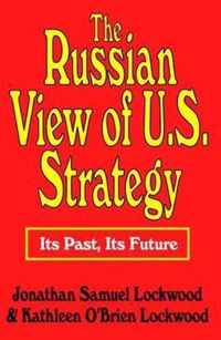 The Russian View of U.S. Strategy