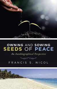 Owning and Sowing Seeds of Peace