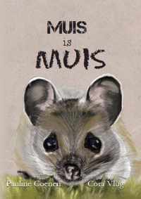 Muis is muis