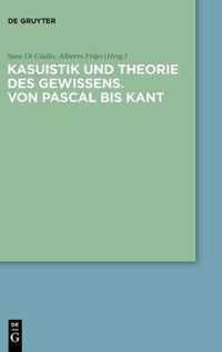 Kasuistik Und Theorie Des Gewissens. Von Pascal Bis Kant