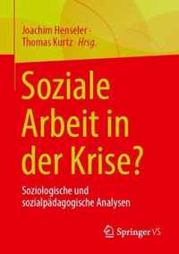 Soziale Arbeit in der Krise?