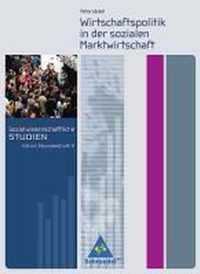 Sozialwissenschaftliche Studien. Wirtschaftspolitik in der sozialen Marktwirtschaft. Neubearbeitung