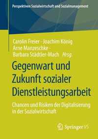 Gegenwart und Zukunft sozialer Dienstleistungsarbeit