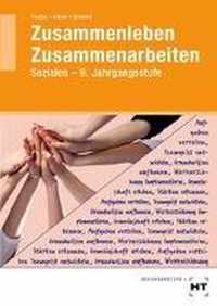 Zusammenleben - Zusammenarbeiten · SOZIALES. Jahrgangsstufe 9. Arbeitsblätter