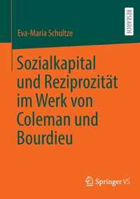 Sozialkapital Und Reziprozitat Im Werk Von Coleman Und Bourdieu