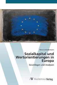 Sozialkapital und Wertorientierungen in Europa