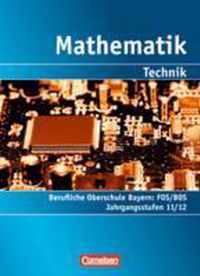 Mathematik - Berufliche Oberschule (FOS/BOS): Technik - Bayern 1. Schülerbuch